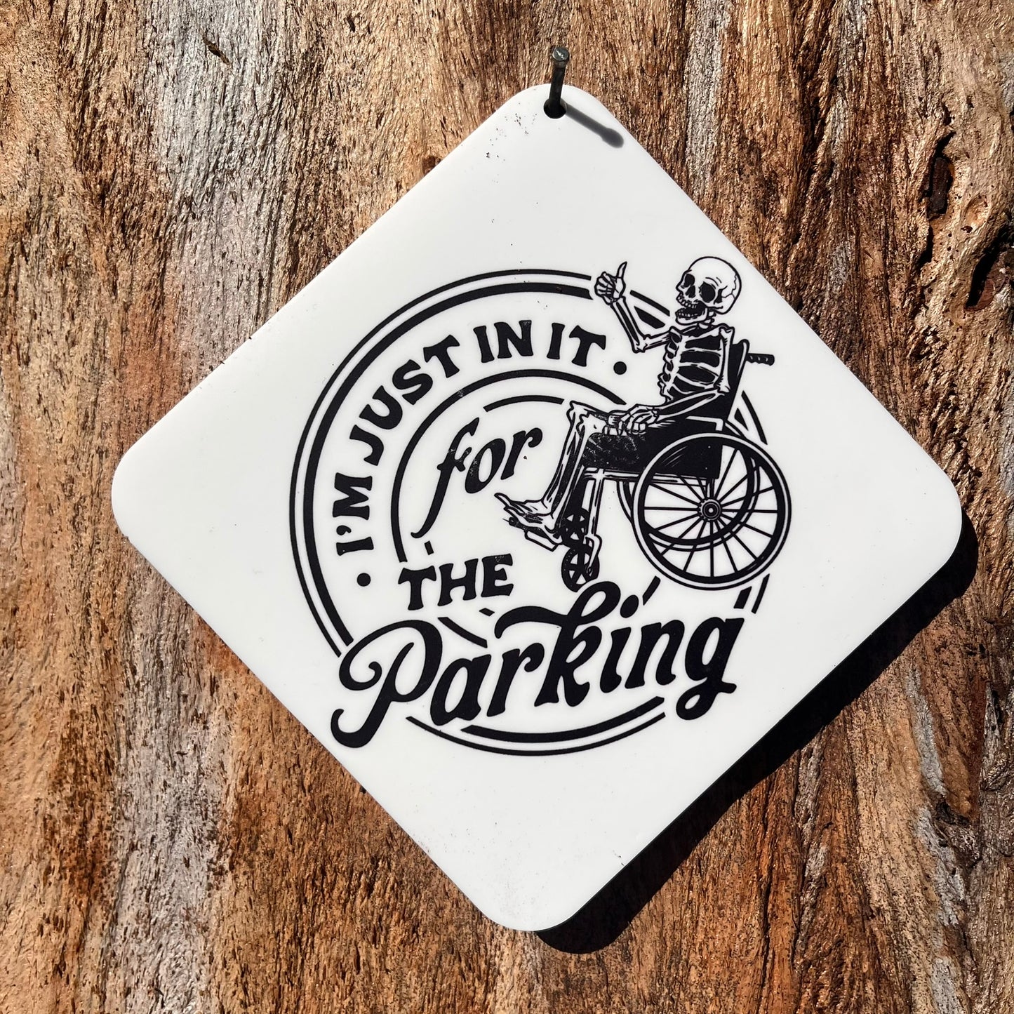 I'm just in it for the Parking Car Window Suction Cup Sign