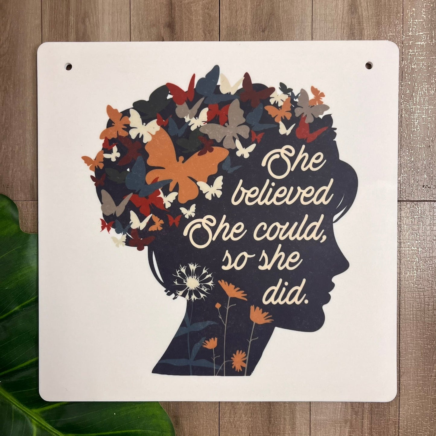 She believed she could, so she did acrylic Sign - Webster Enterprises