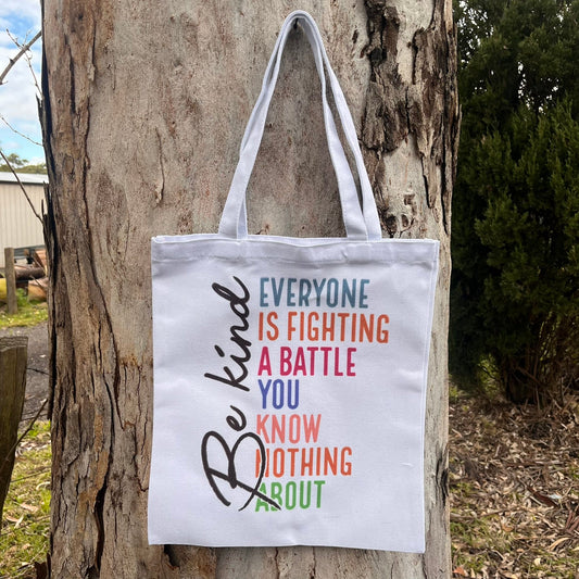 Be Kind - everyone is fighting a battle you know nothing about canvas tote bag - Webster Enterprises