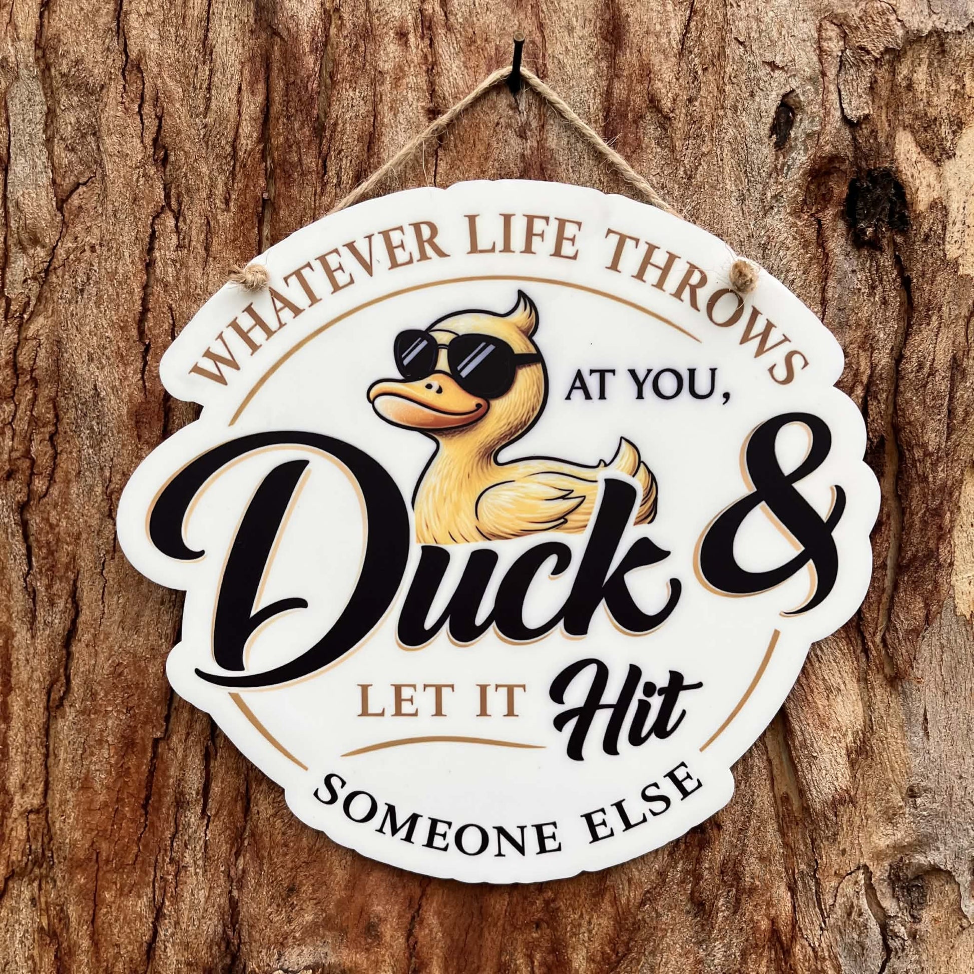 Whatever life throws at you, DUCK & let it hit someone else - Webster Enterprises